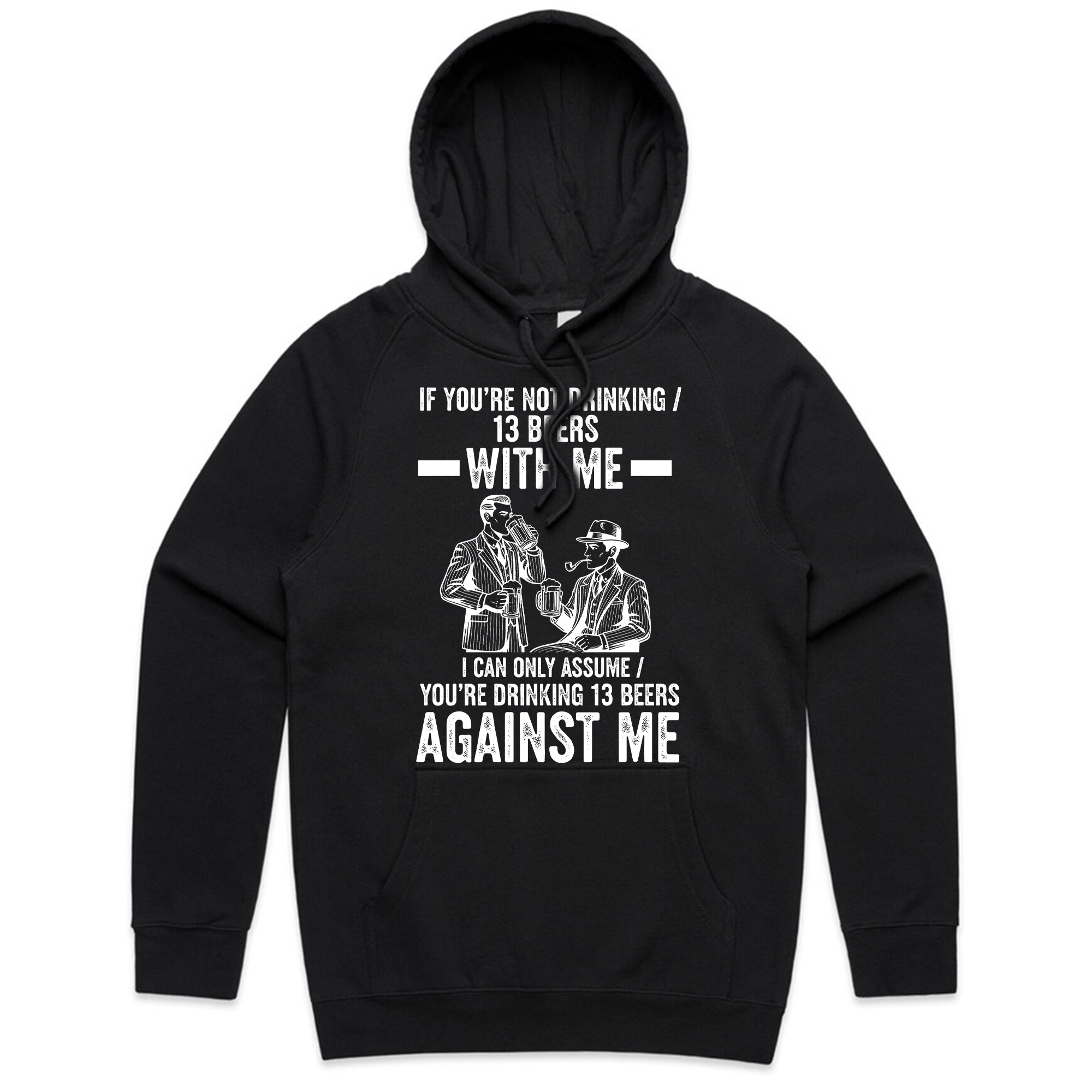 If You’re Not Drinking 13 Beers With Me T-Shirt