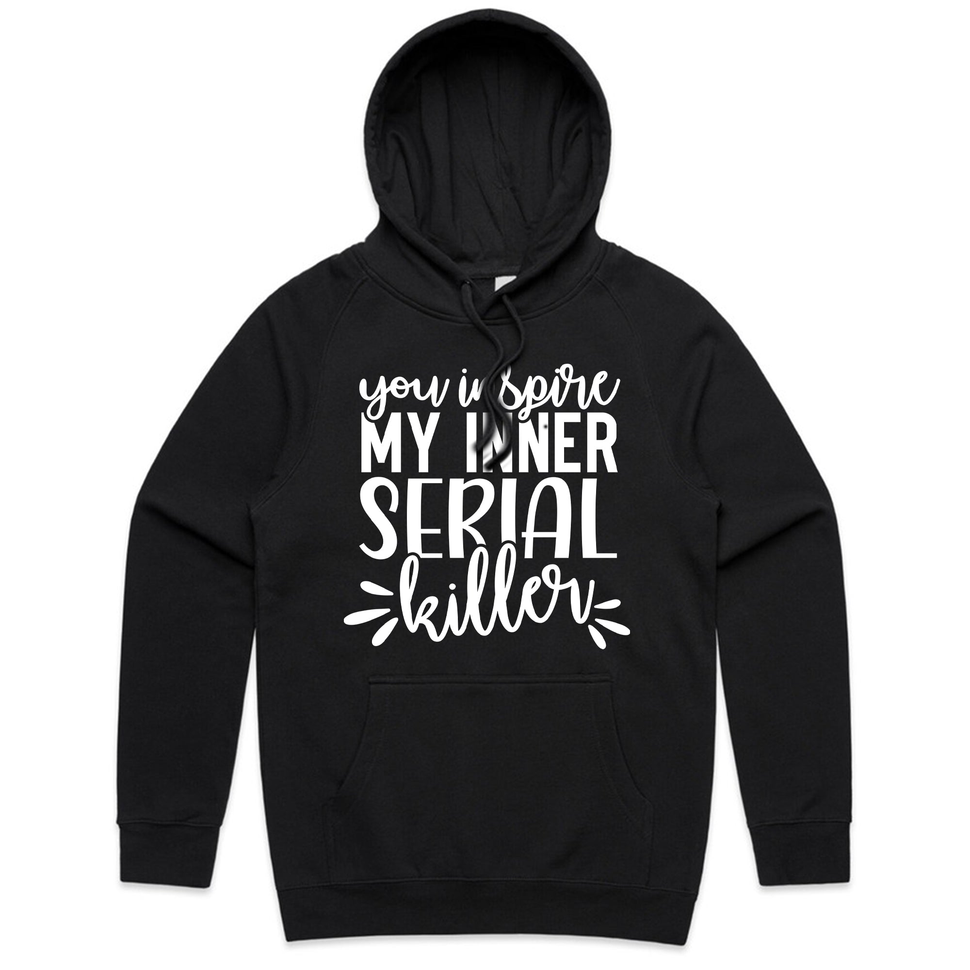 You Inspire My Inner Serial Killer