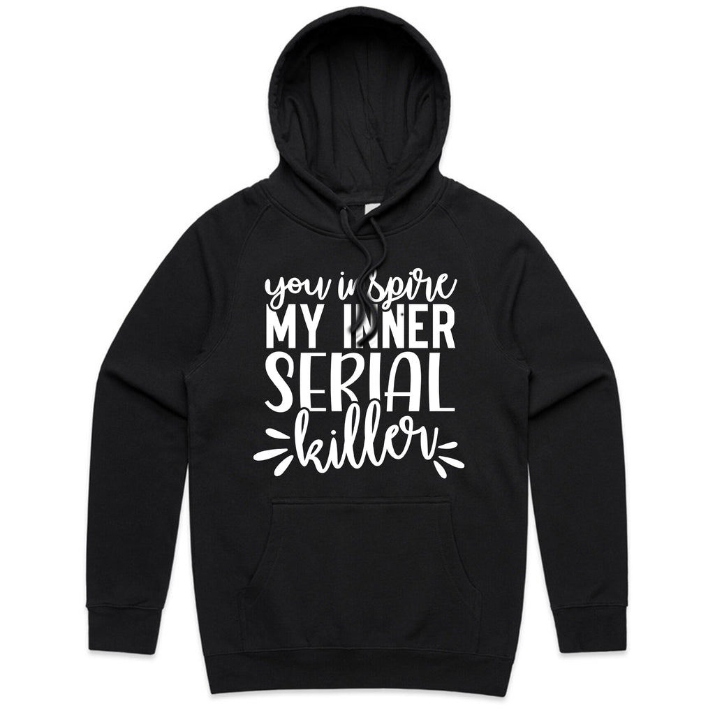 You Inspire My Inner Serial Killer