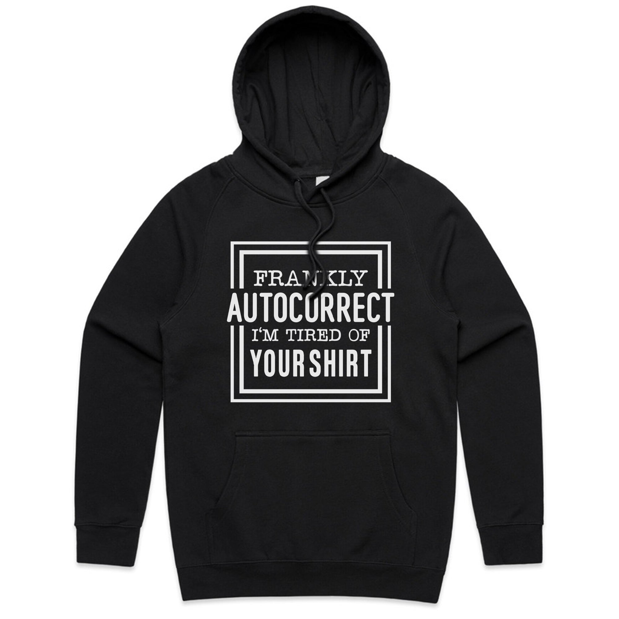 Frankly Autocorrect, I’m Tired of Your Shirt