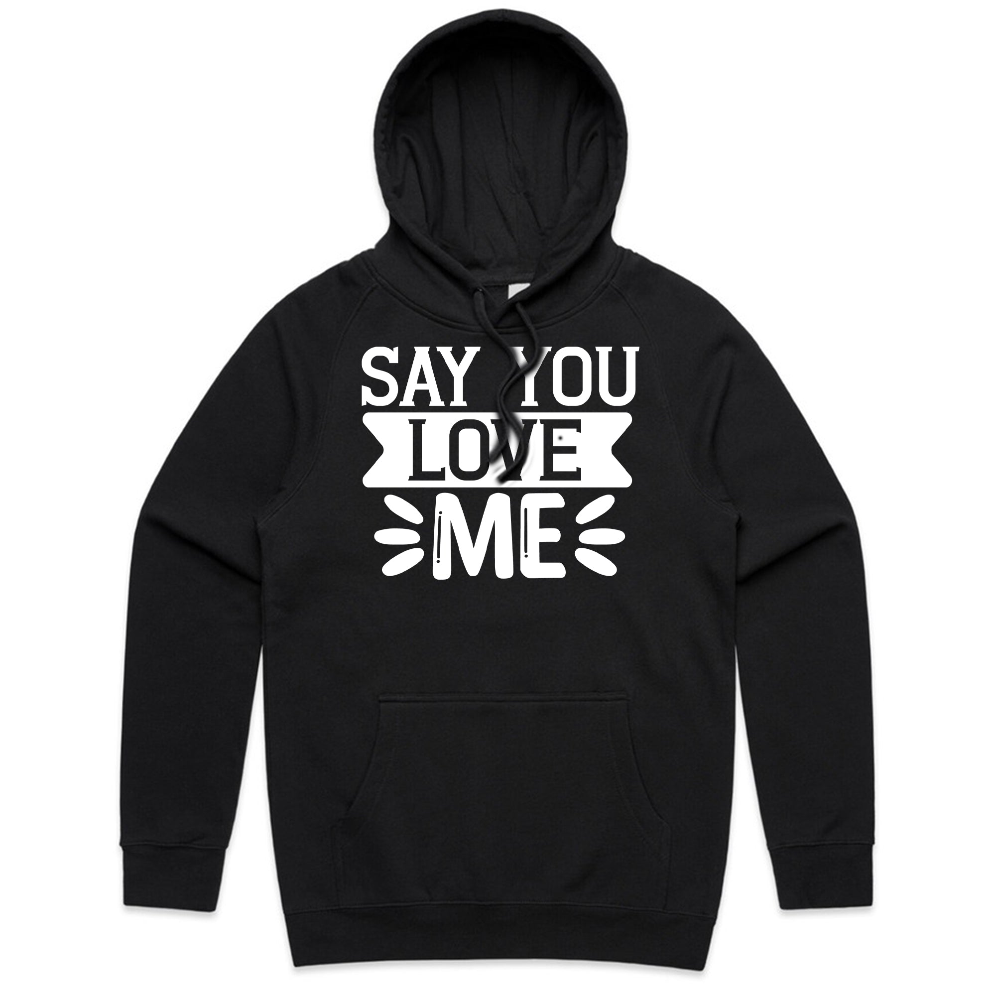 Say You Love Me T-Shirt