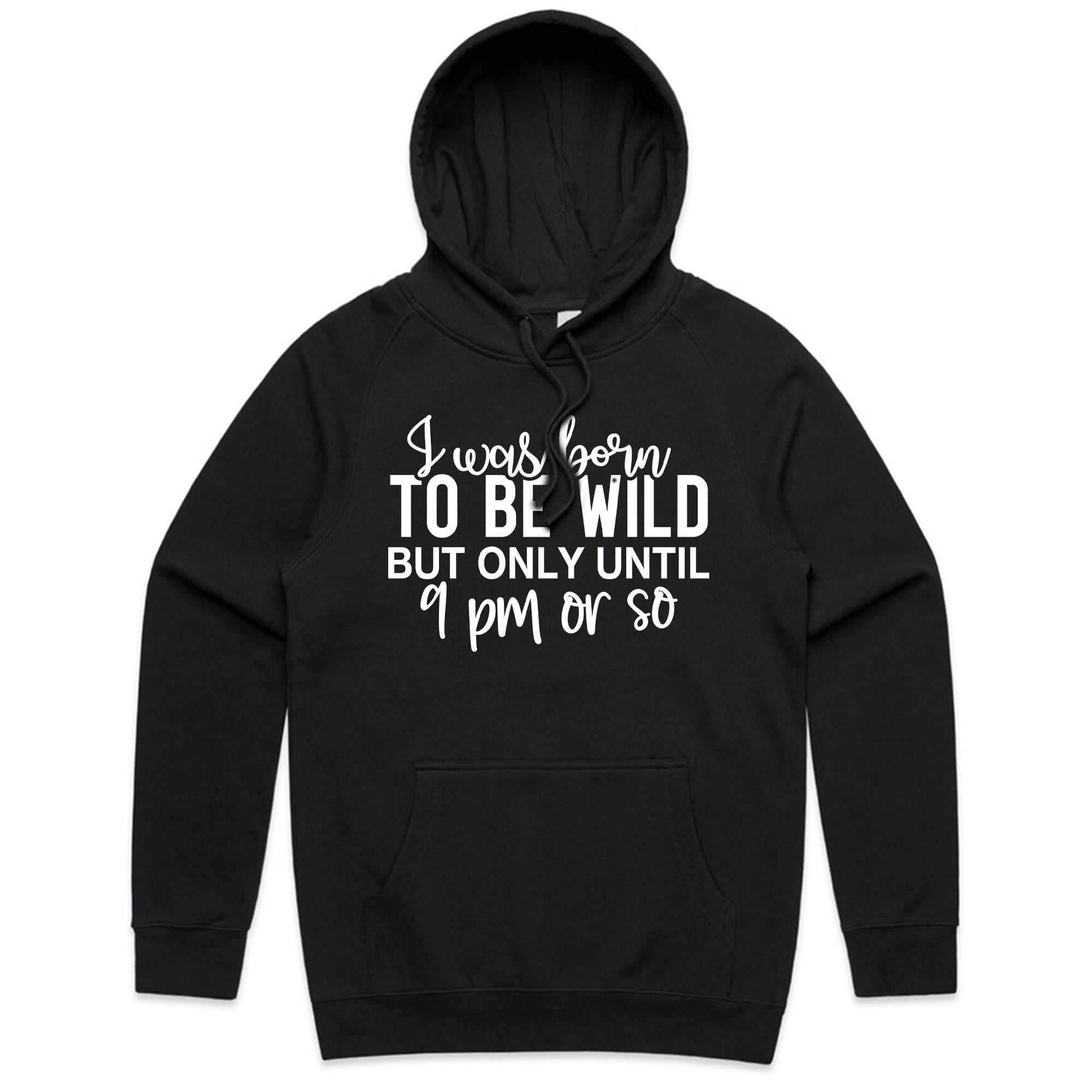 Born to Be Wild (But Only Until 9 PM)