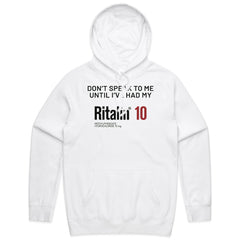 Don’t Speak to Me Until I’ve Had My Ritalin 10 T-Shirt