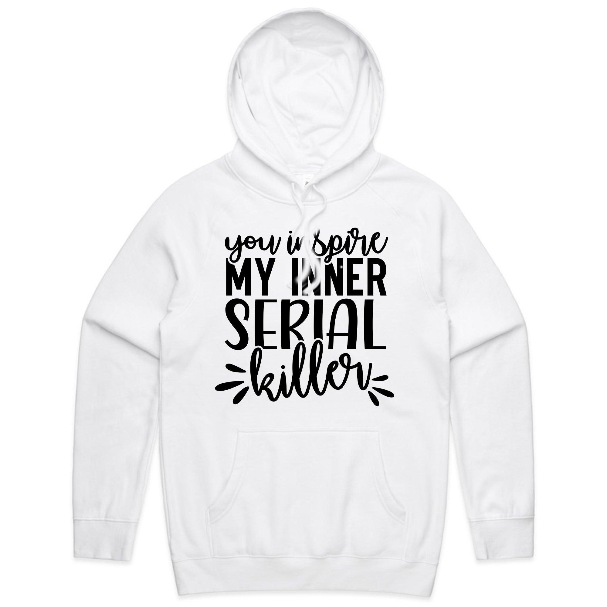 You Inspire My Inner Serial Killer