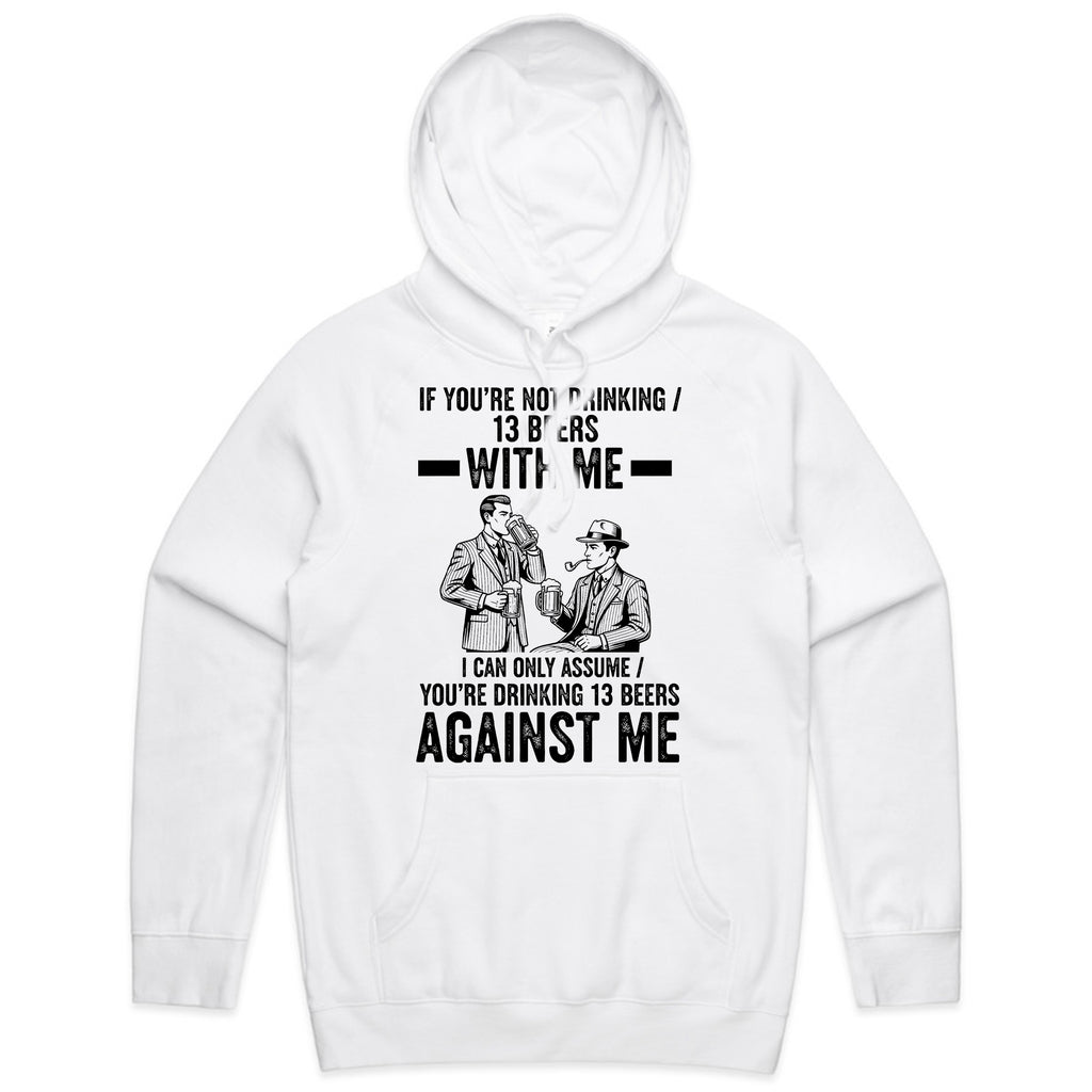 If You’re Not Drinking 13 Beers With Me T-Shirt