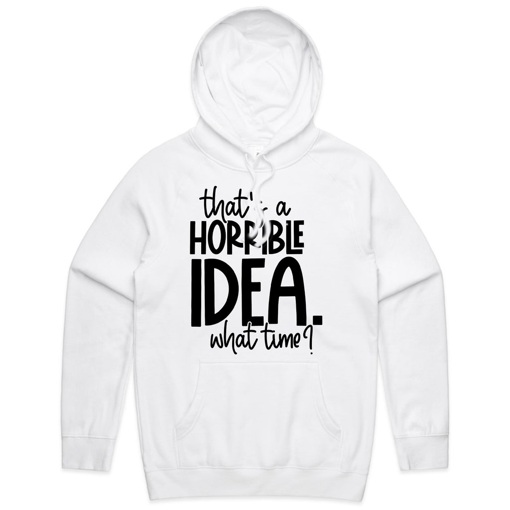 That’s a horrible idea. What time?