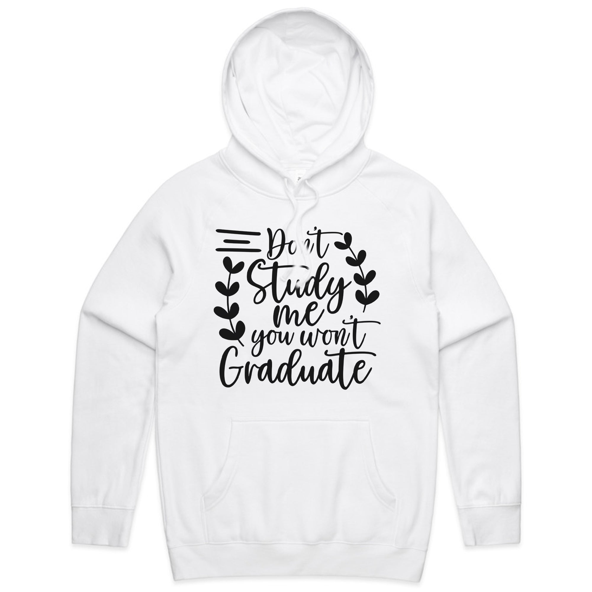 Don’t Study Me, You Won’t Graduate
