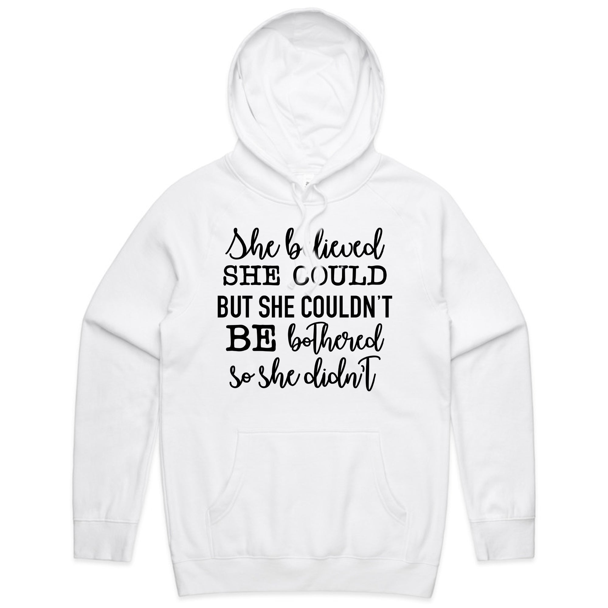 She Believed She Could but She Couldn’t Be Bothered, So She Didn’t