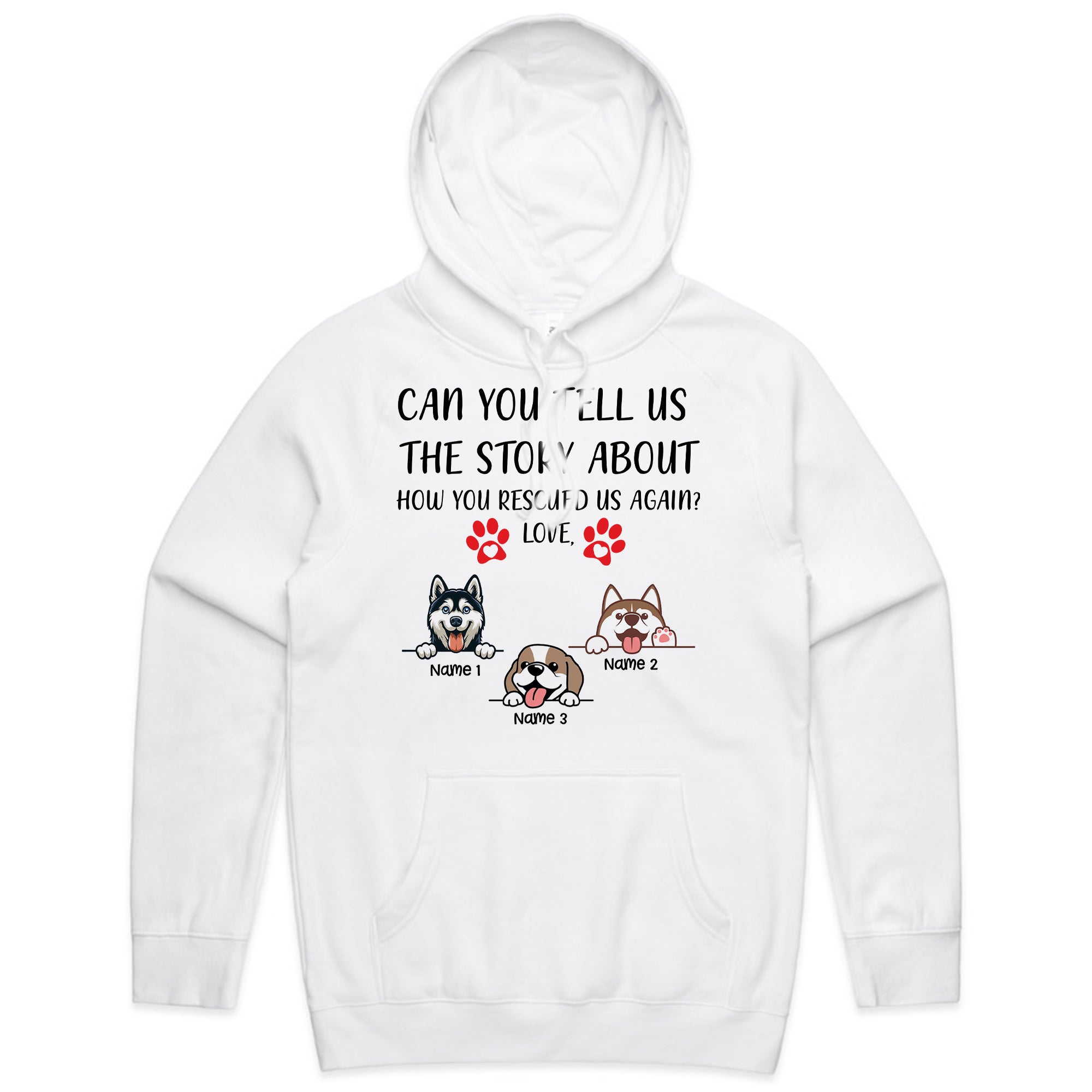 CAN YOU TELL US THE STORY ABOUT HOW YOU RESCUED US AGAIN? LOVE T-Shirt