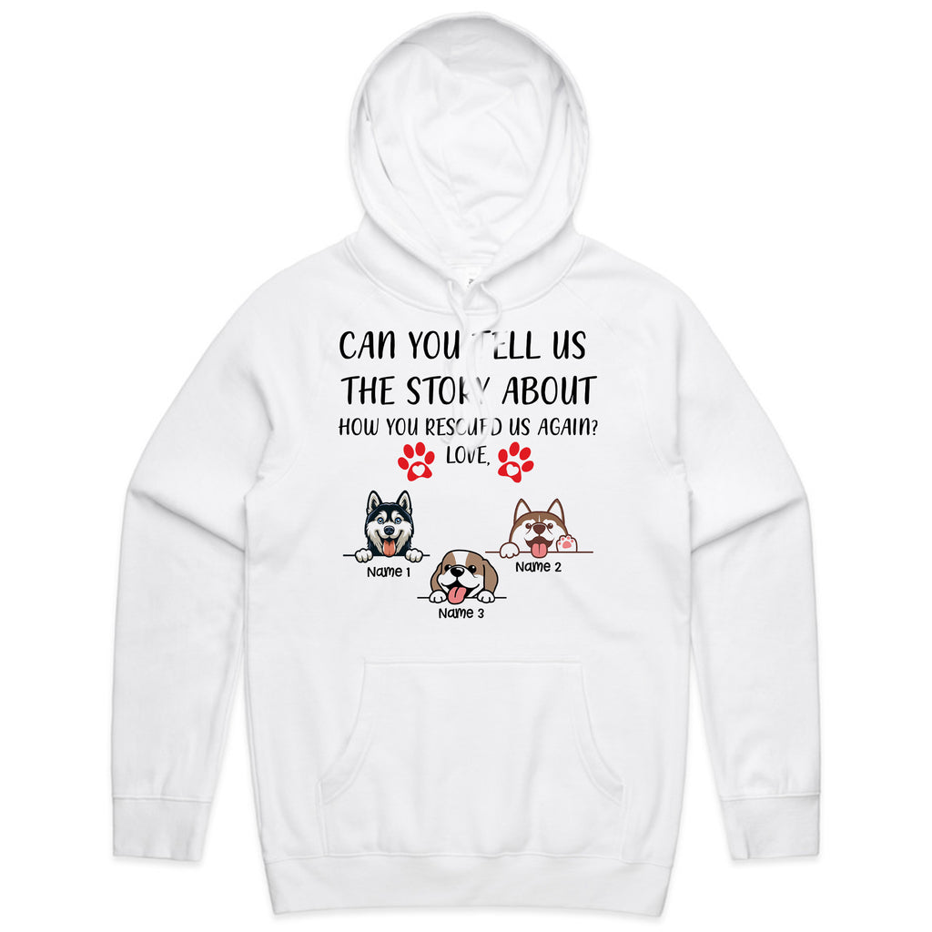 CAN YOU TELL US THE STORY ABOUT HOW YOU RESCUED US AGAIN? LOVE T-Shirt