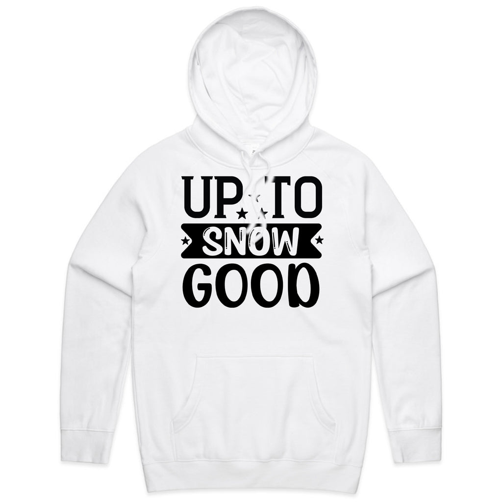 Up to Snow Good T-Shirt