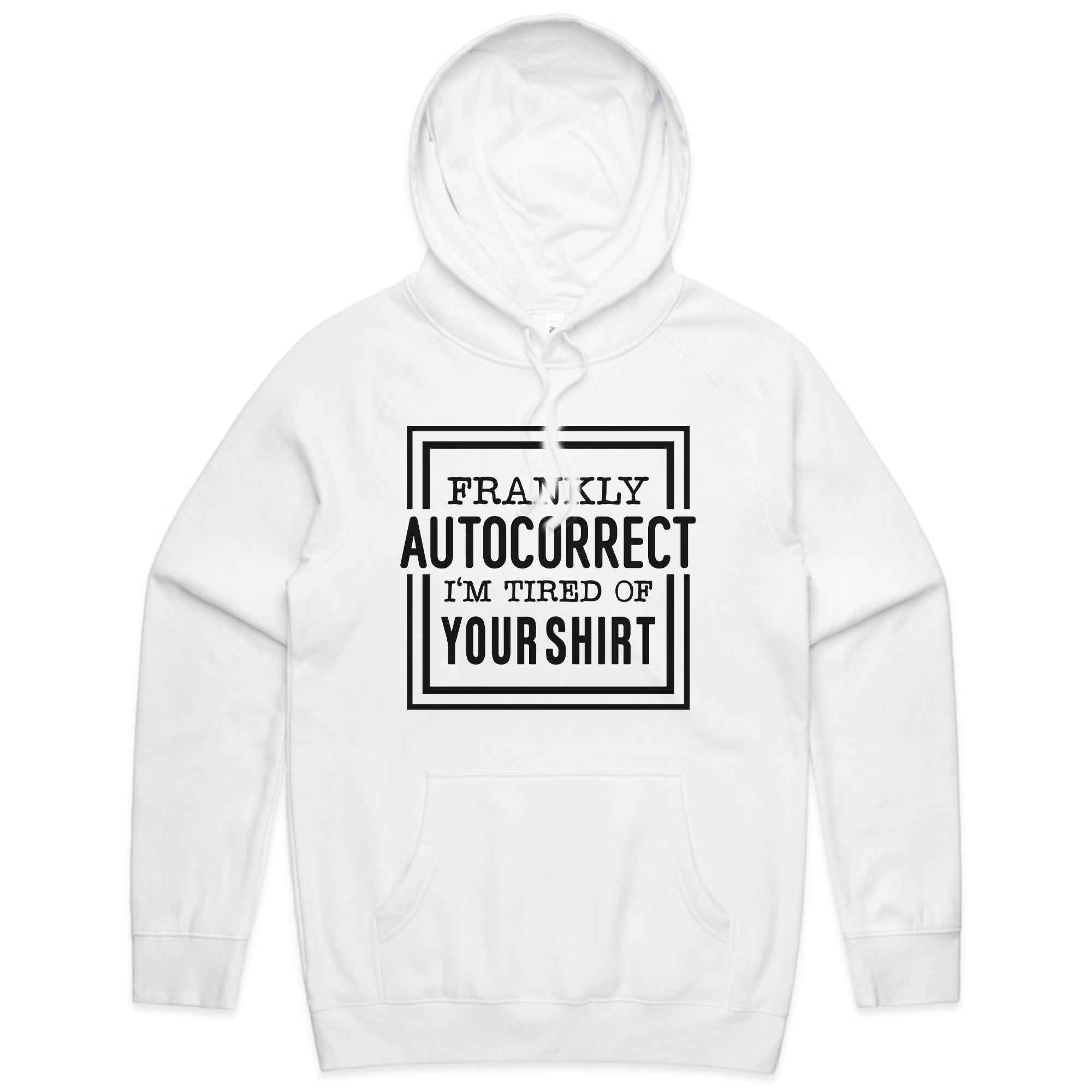 Frankly Autocorrect, I’m Tired of Your Shirt