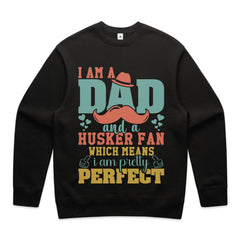 I Am a Dad and a Husker Fan – Which Means I Am Pretty Perfect T-Shirt