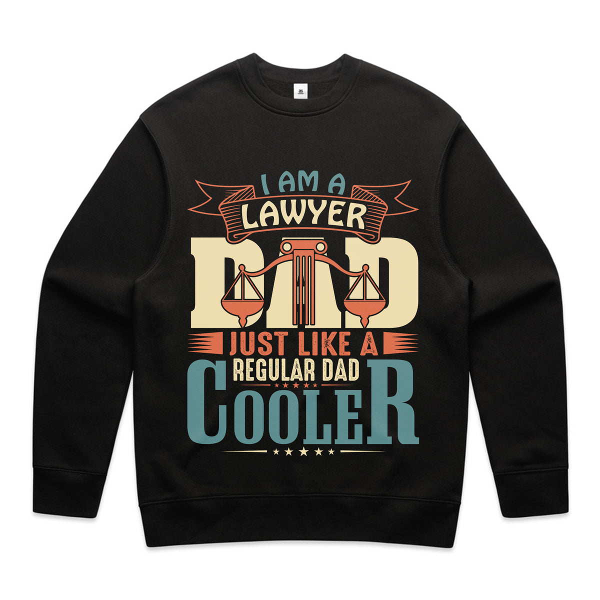 I Am a Lawyer Dad – Just Like a Regular Dad, Only Cooler T-Shirt
