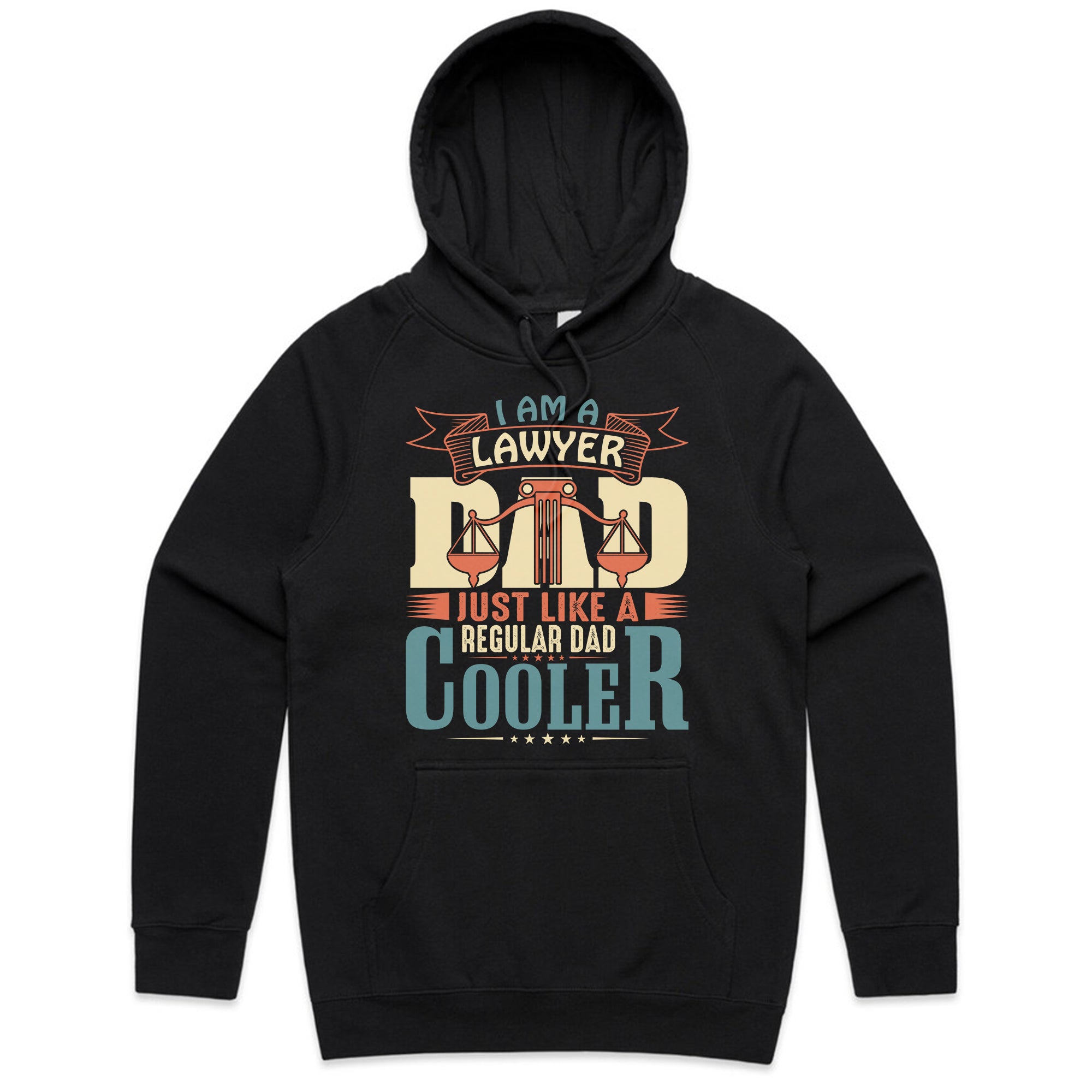 I Am a Lawyer Dad – Just Like a Regular Dad, Only Cooler T-Shirt