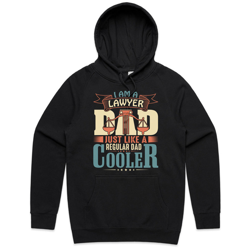 I Am a Lawyer Dad – Just Like a Regular Dad, Only Cooler T-Shirt