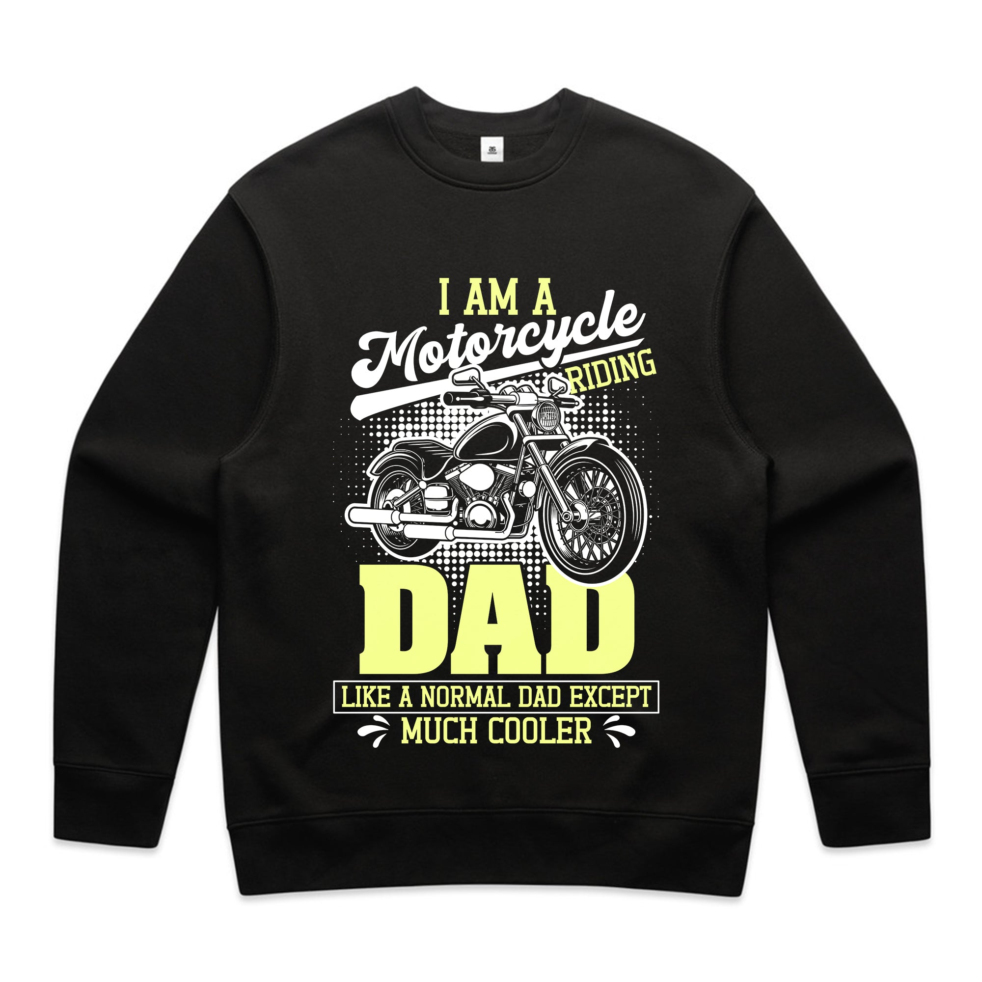 I Am a Motorcycle Riding Dad – Like a Normal Dad Except Much Cooler T-Shirt