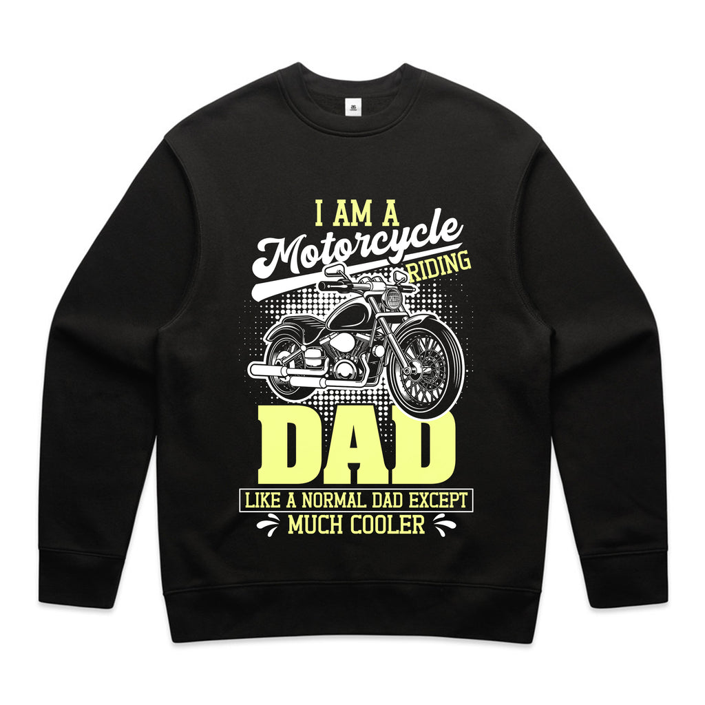 I Am a Motorcycle Riding Dad – Like a Normal Dad Except Much Cooler T-Shirt