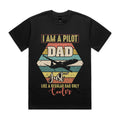 I Am a Pilot Dad – Just Like a Regular Dad, Only Cooler T-Shirt