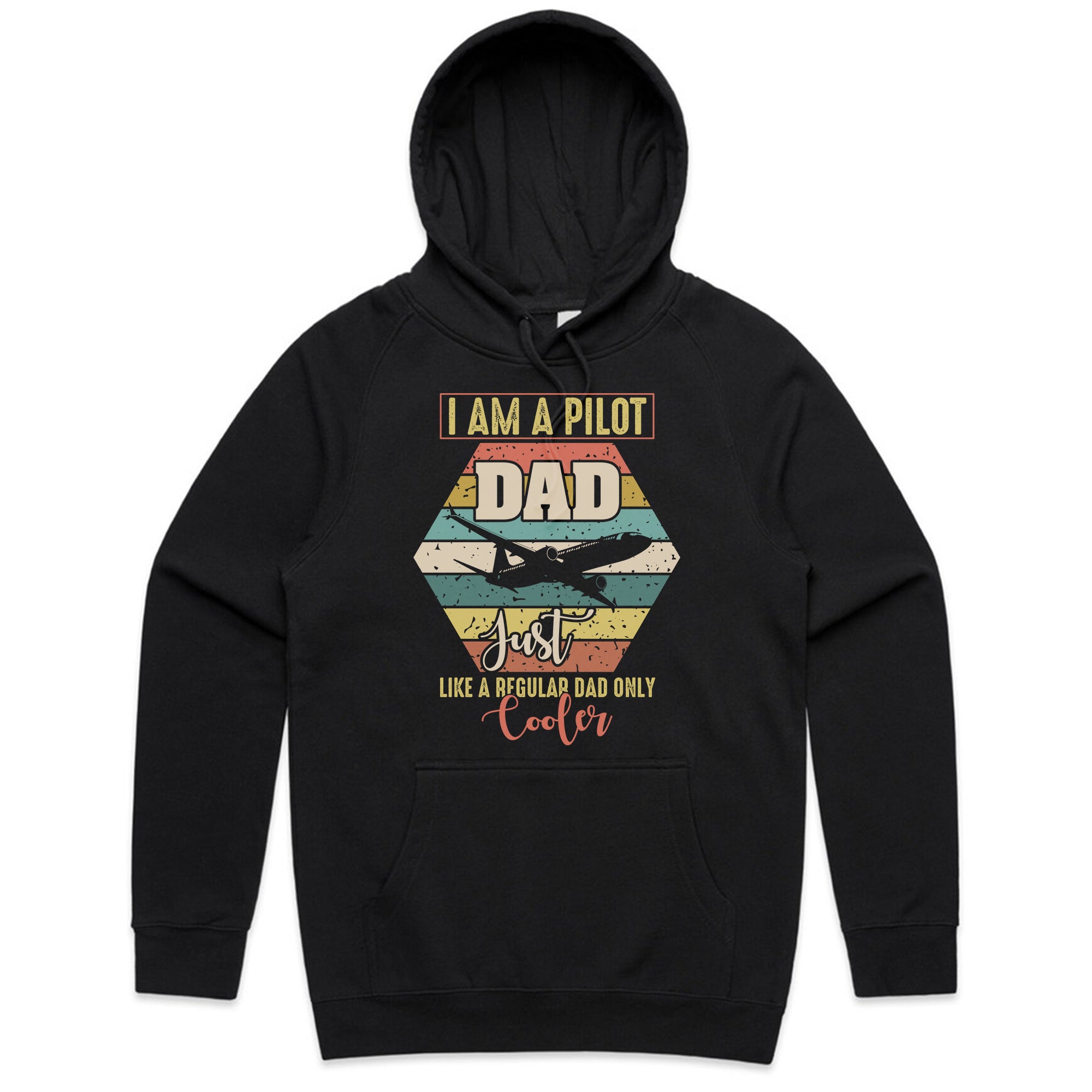 I Am a Pilot Dad – Just Like a Regular Dad, Only Cooler T-Shirt