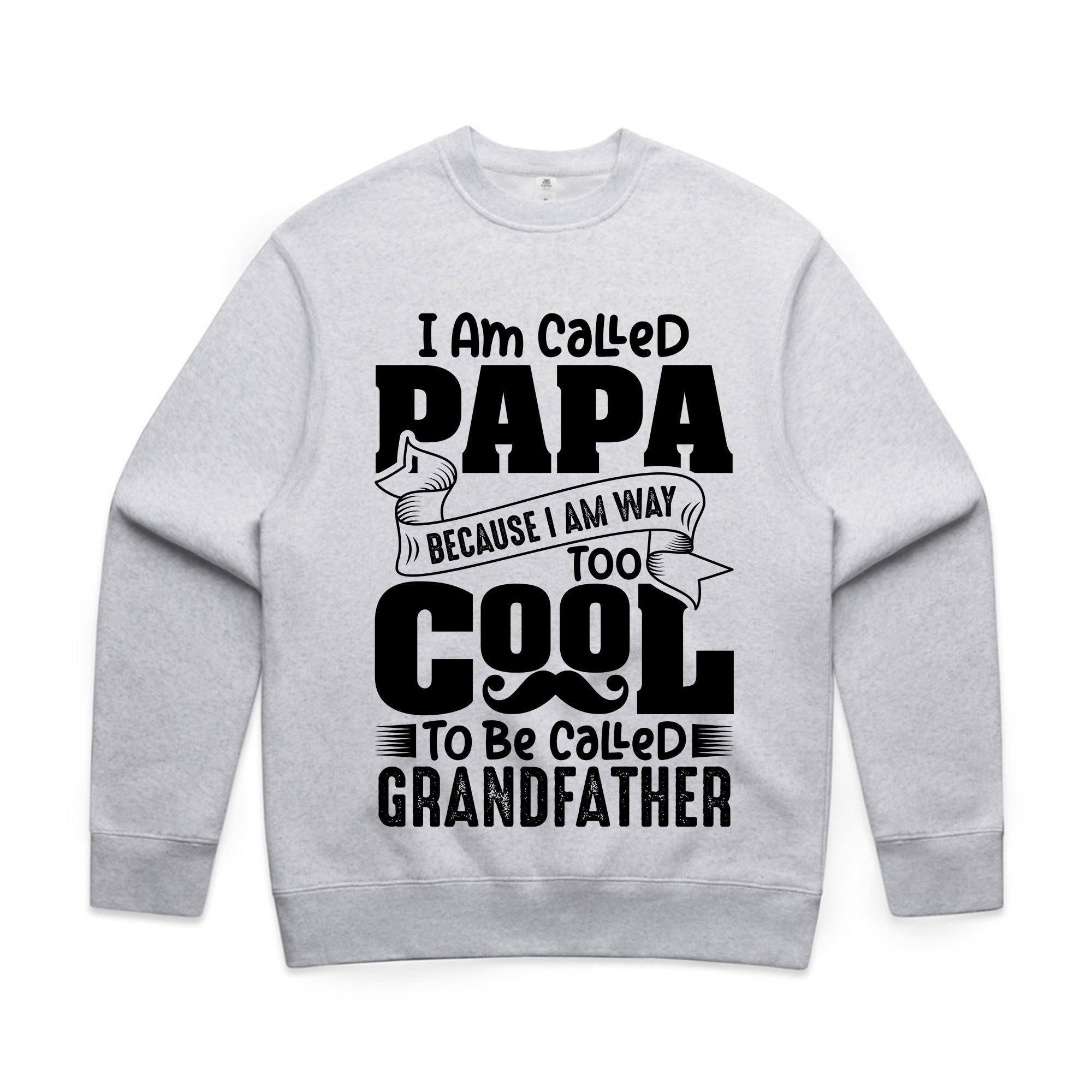 I Am Called Papa – Because I Am Way Too Cool to Be Called Grandfather T-Shirt