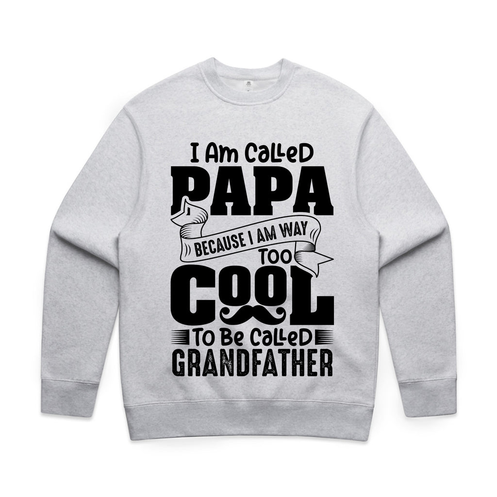 I Am Called Papa – Because I Am Way Too Cool to Be Called Grandfather T-Shirt