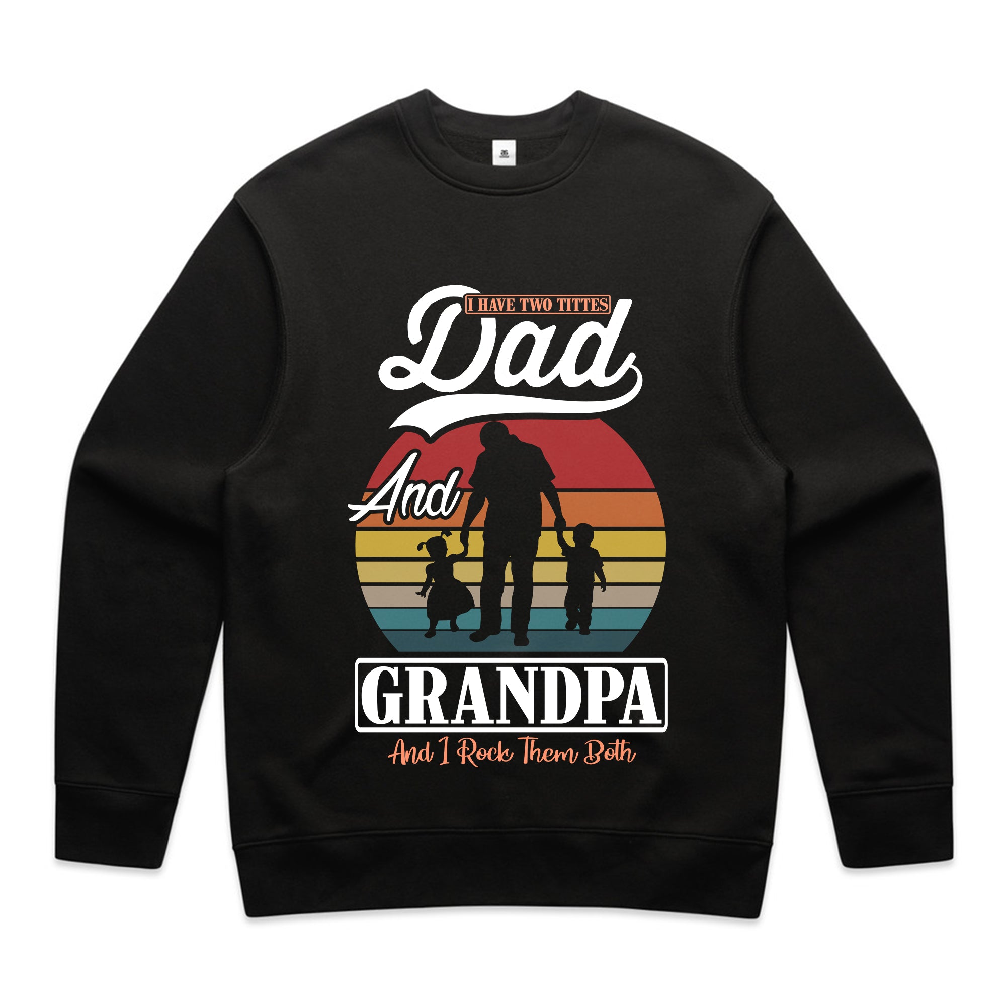 I Have Two Titles Dad and Grandpa – And I Rock Them Both T-Shirt
