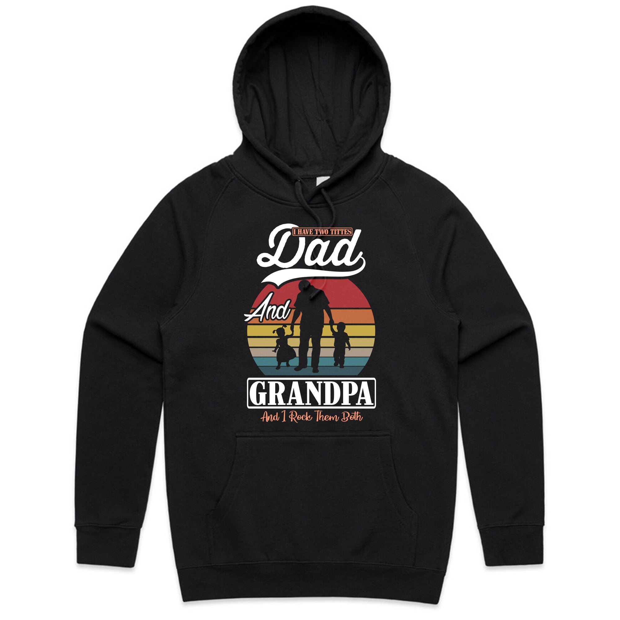 I Have Two Titles Dad and Grandpa – And I Rock Them Both T-Shirt