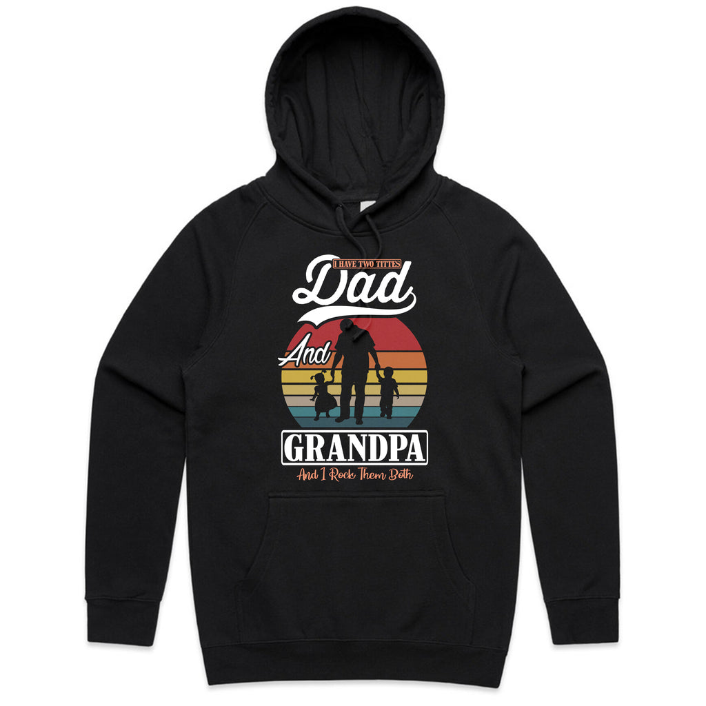 I Have Two Titles Dad and Grandpa – And I Rock Them Both T-Shirt