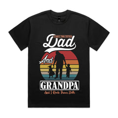 I Have Two Titles Dad and Grandpa – And I Rock Them Both T-Shirt