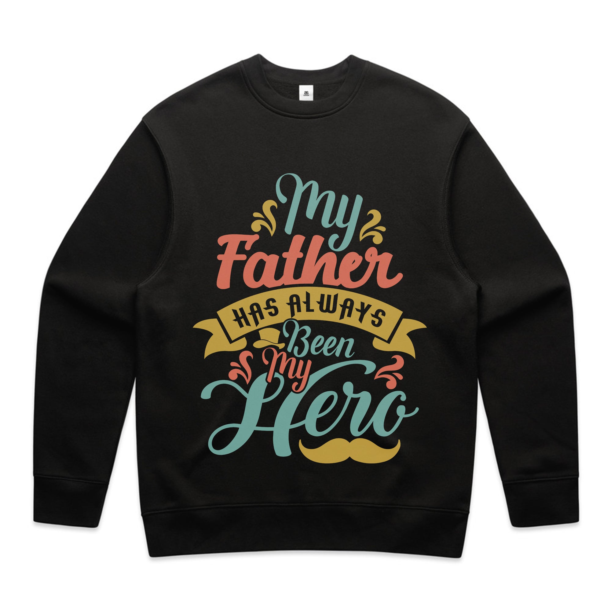 My Father Has Always Been My Hero T-Shirt