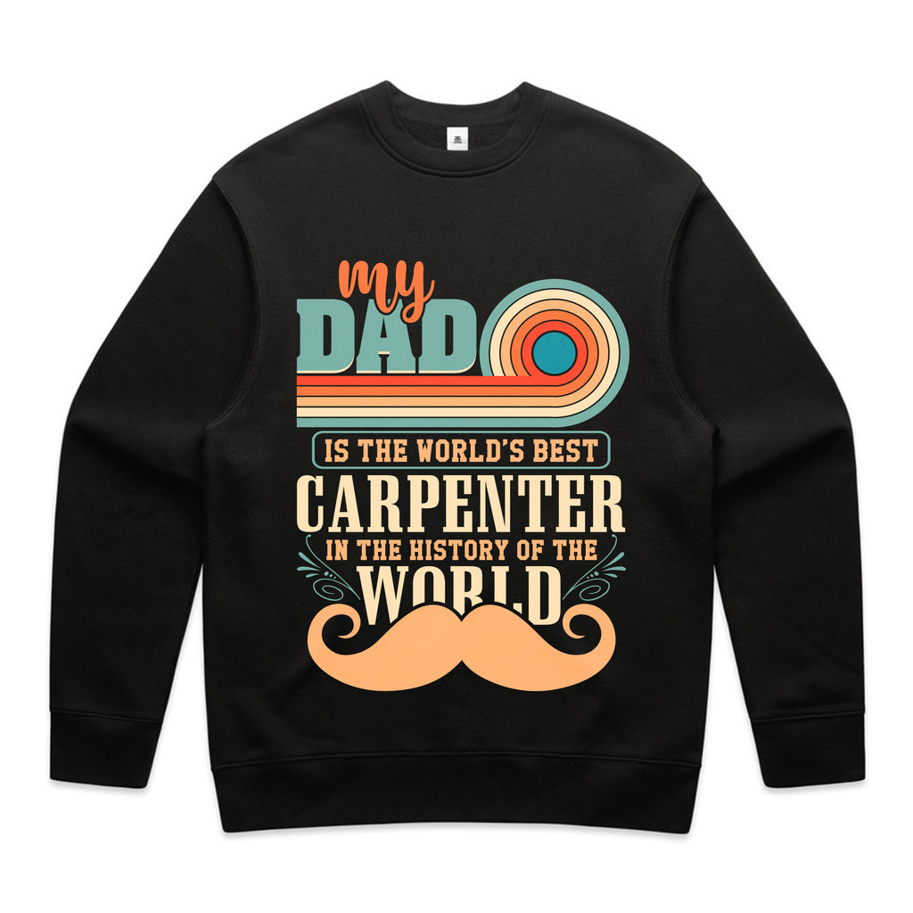My Dad Is The World’s Best Carpenter In The History Of The World T-Shirt