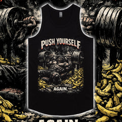 PUSH YOURSELF AGAIN