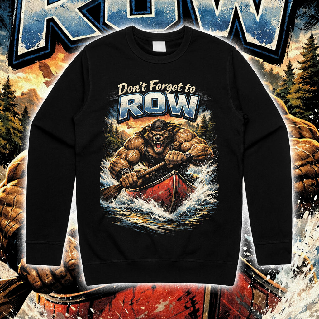 DON’T FORGET TO ROW