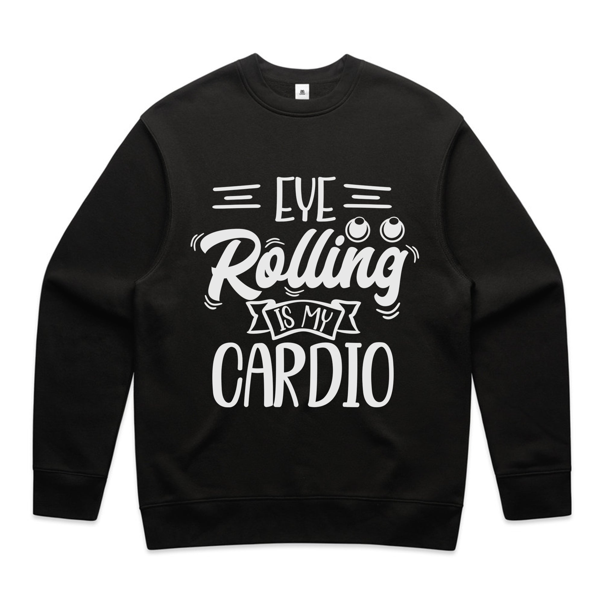 Eye Rolling Is My Cardio