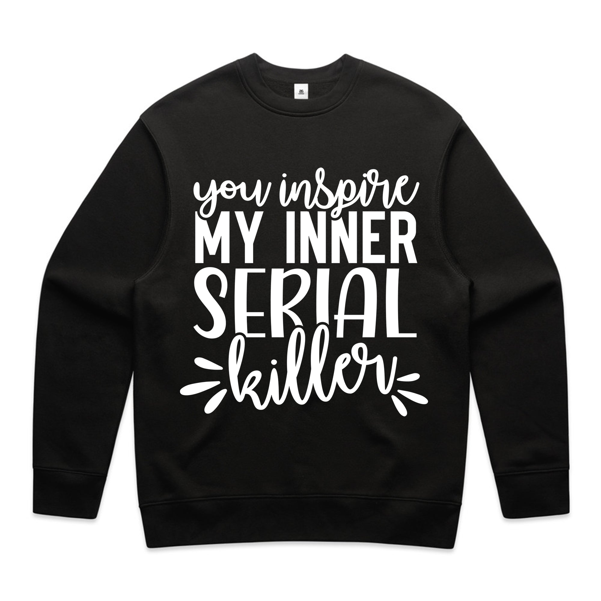 You Inspire My Inner Serial Killer