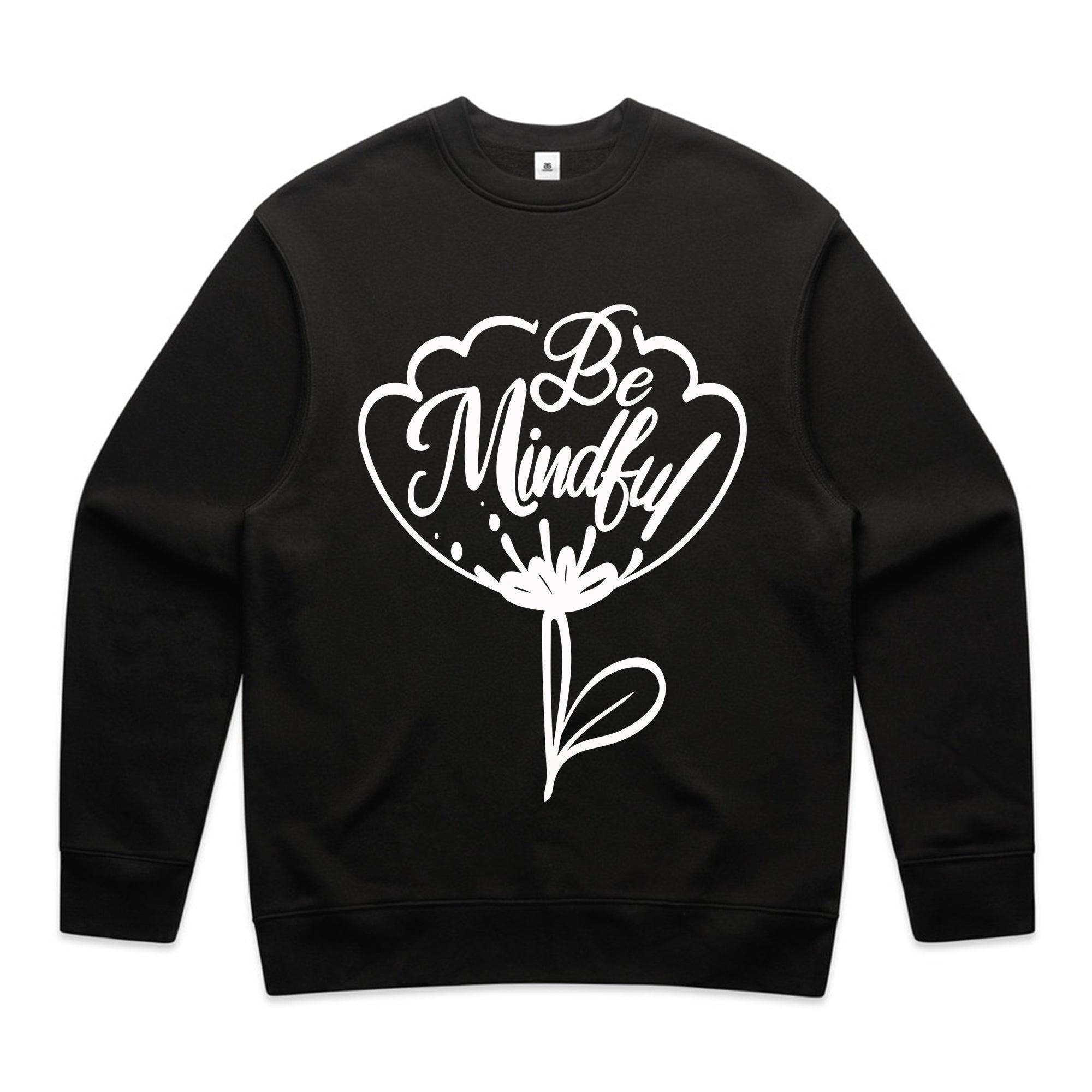 "Be Mindful” Flower