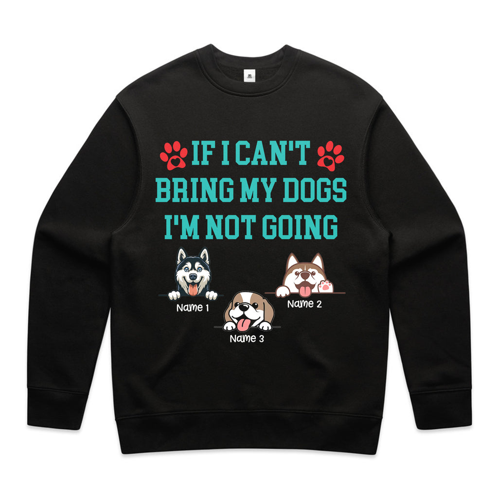 Personalized "If I Can't Bring My Dogs I'm Not Going" T-Shirt