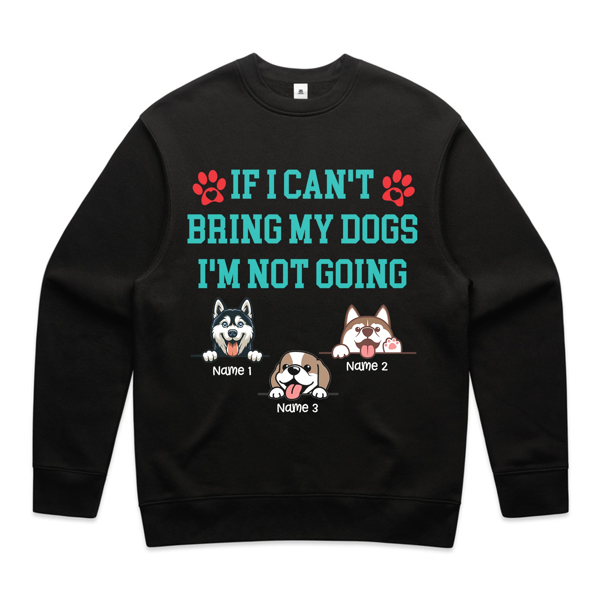 Personalized "If I Can't Bring My Dogs I'm Not Going" T-Shirt