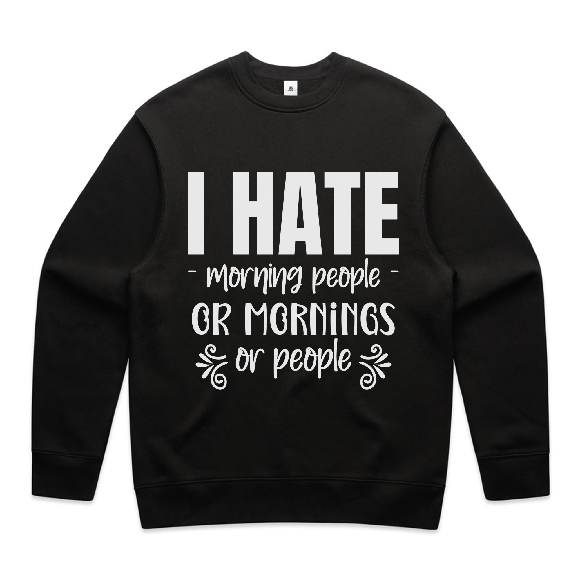 I Hate Morning People or Mornings or People