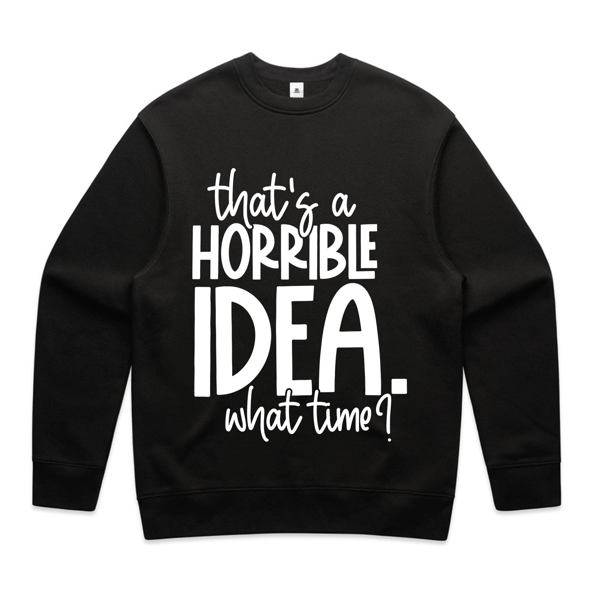 That’s a horrible idea. What time?