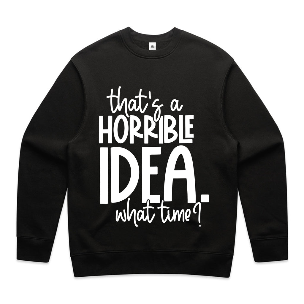That’s a horrible idea. What time?