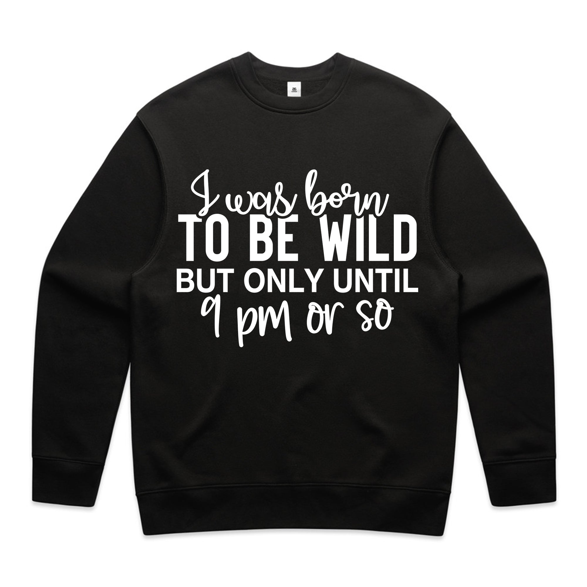 Born to Be Wild (But Only Until 9 PM)