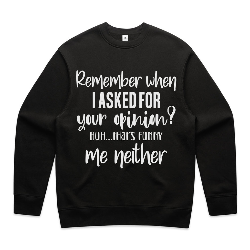Remember When I Asked for Your Opinion? Me Neither