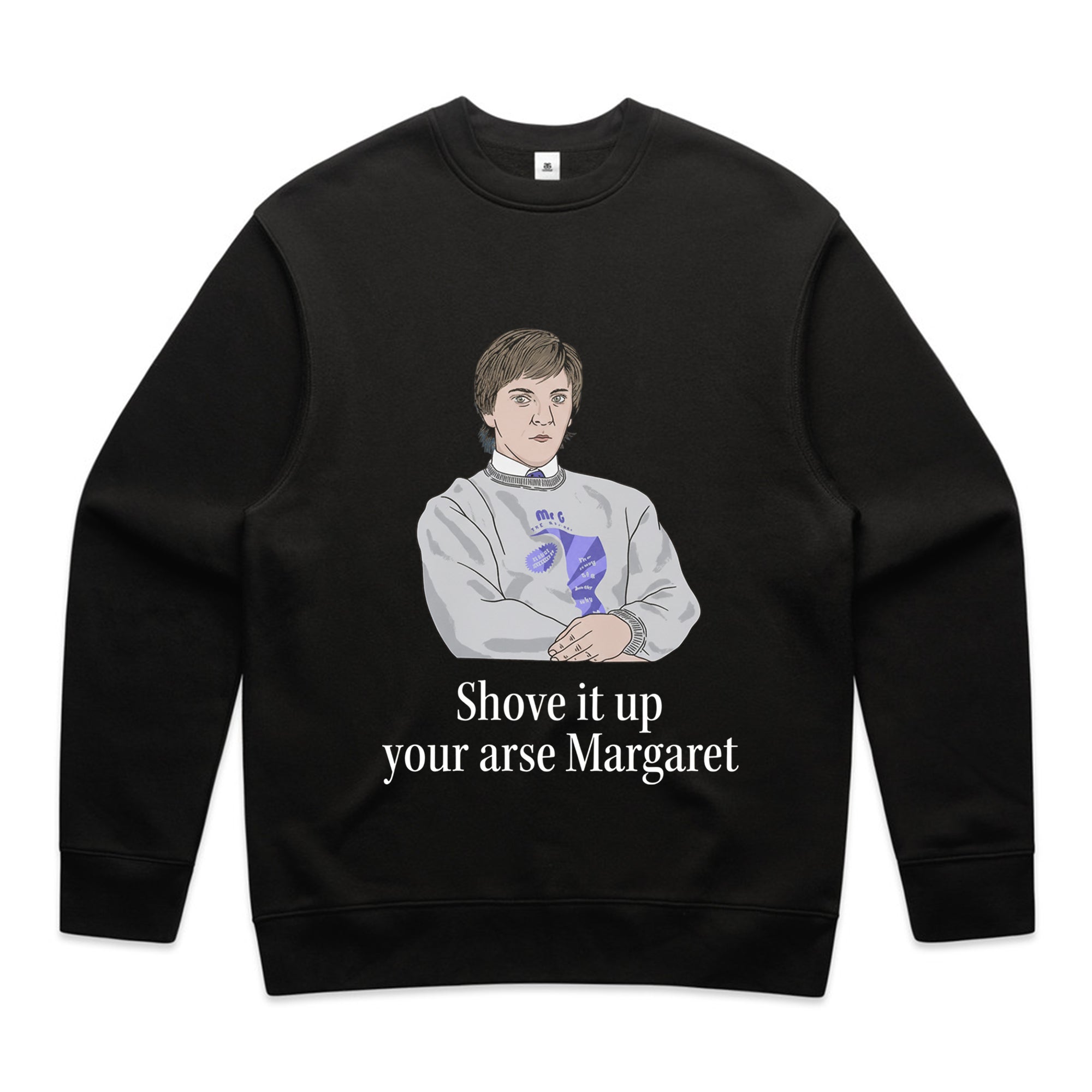 Shove It Up Your Arse T-Shirt