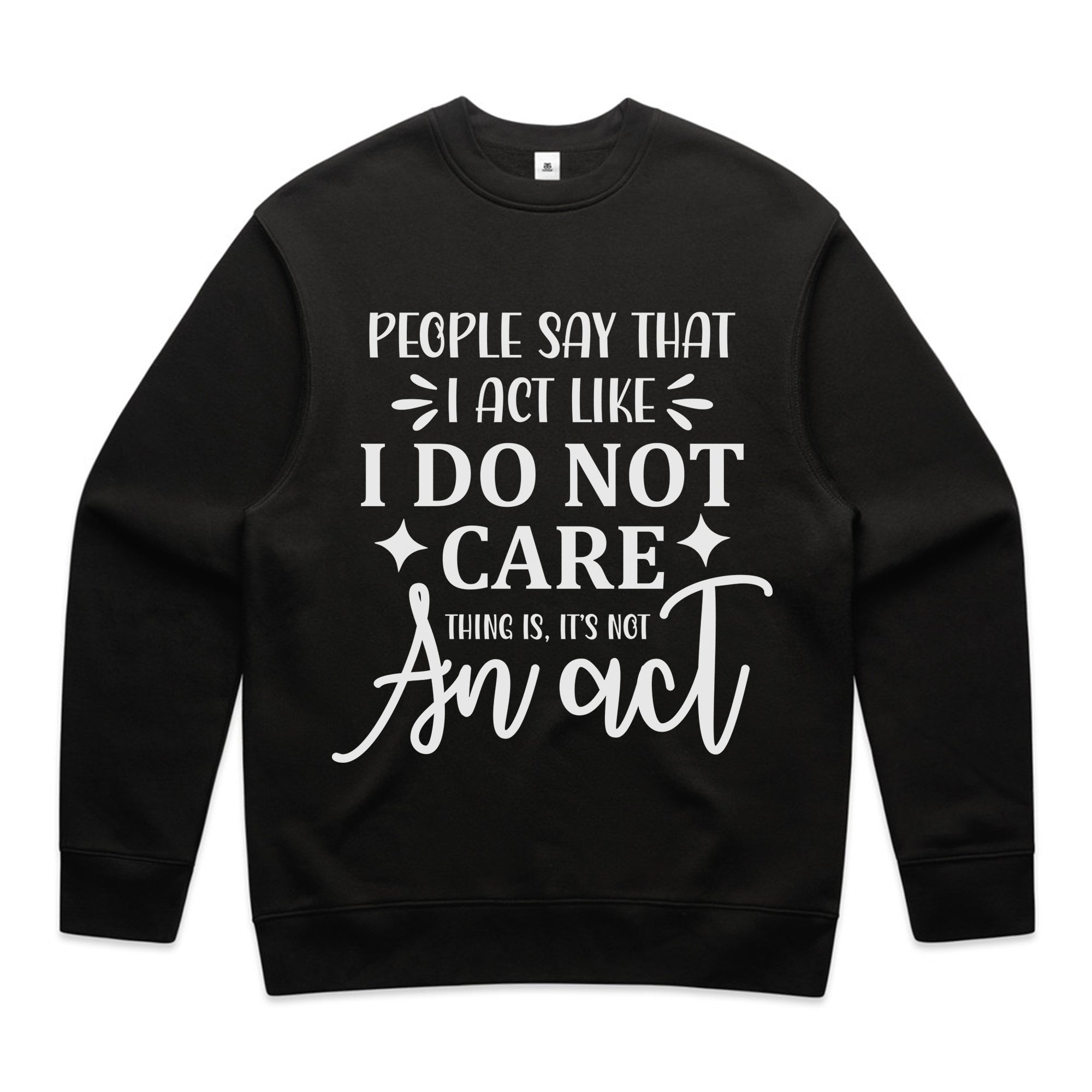 I Do Not Care… Thing Is, It’s Not An Act