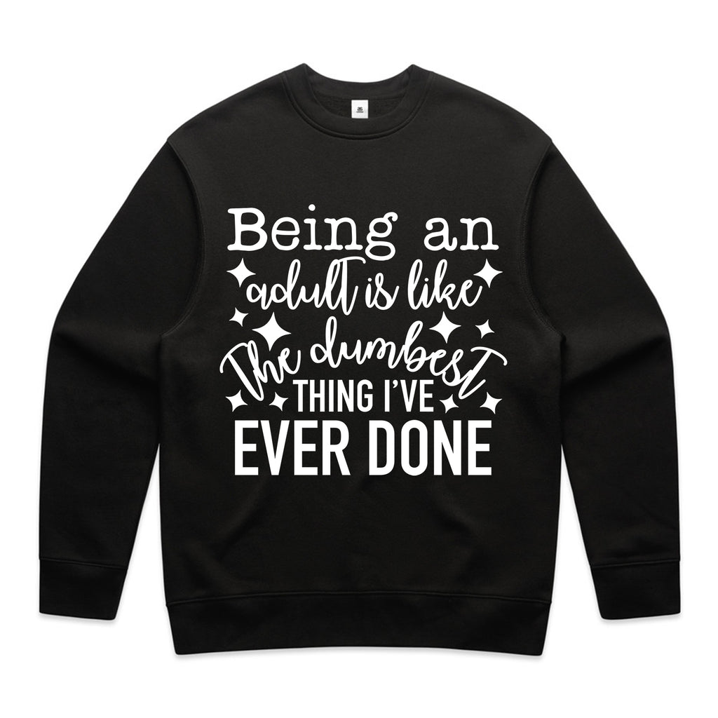 Being an Adult is Like the Dumbest Thing I’ve Ever Done