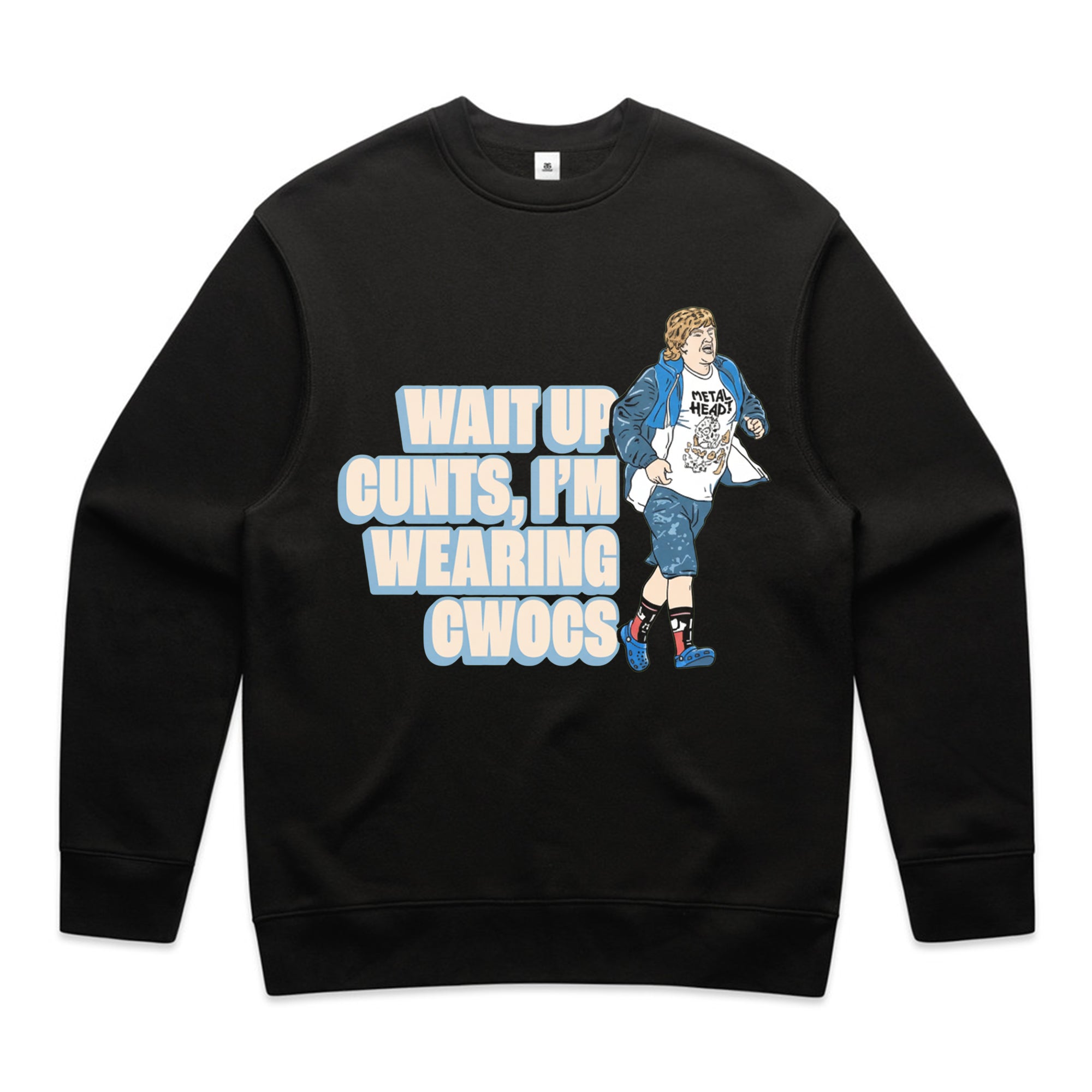 WAIT UP CUNTS, I’M WEARING CWOCS T-Shirt