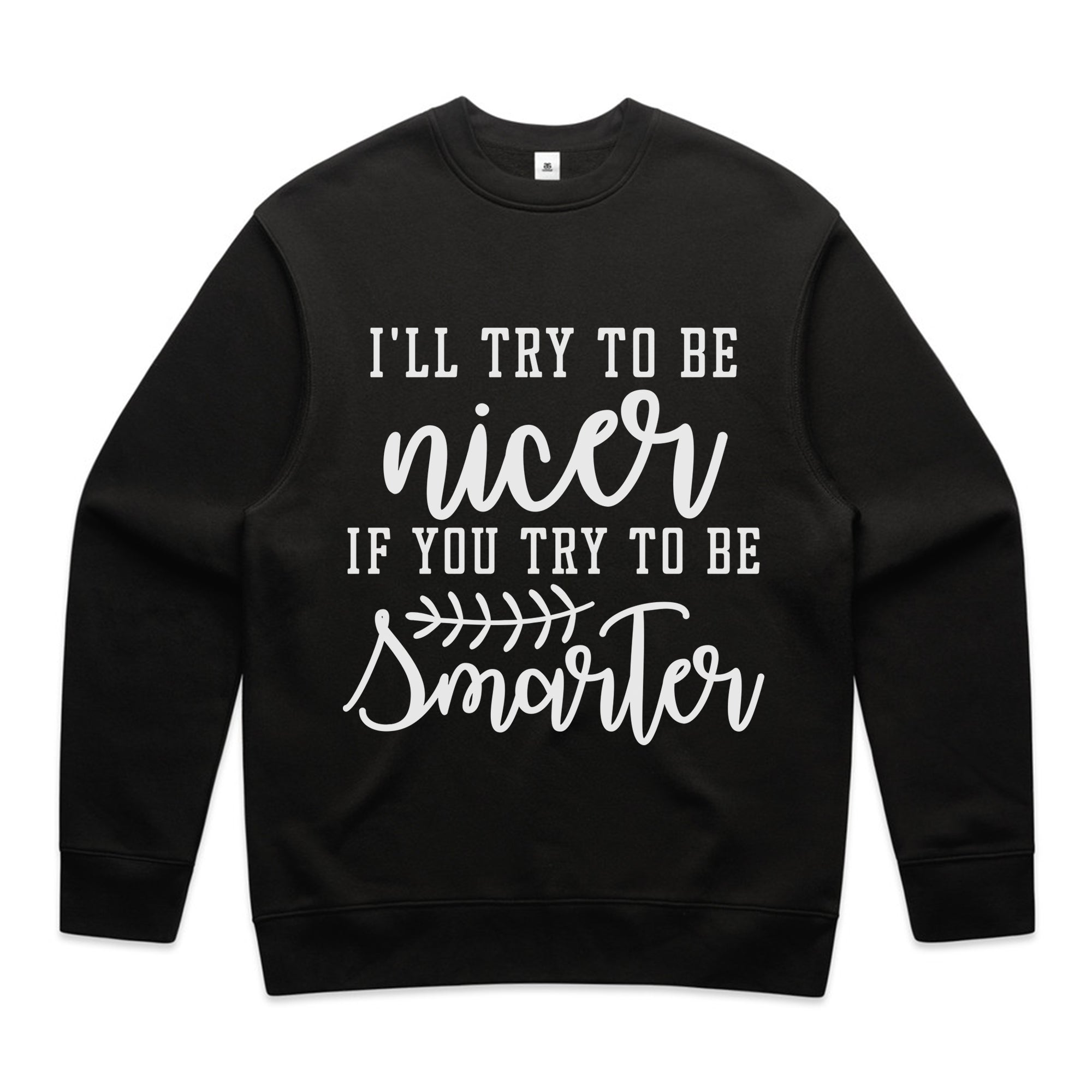I’ll Try to Be Nicer If You Try to Be Smarter