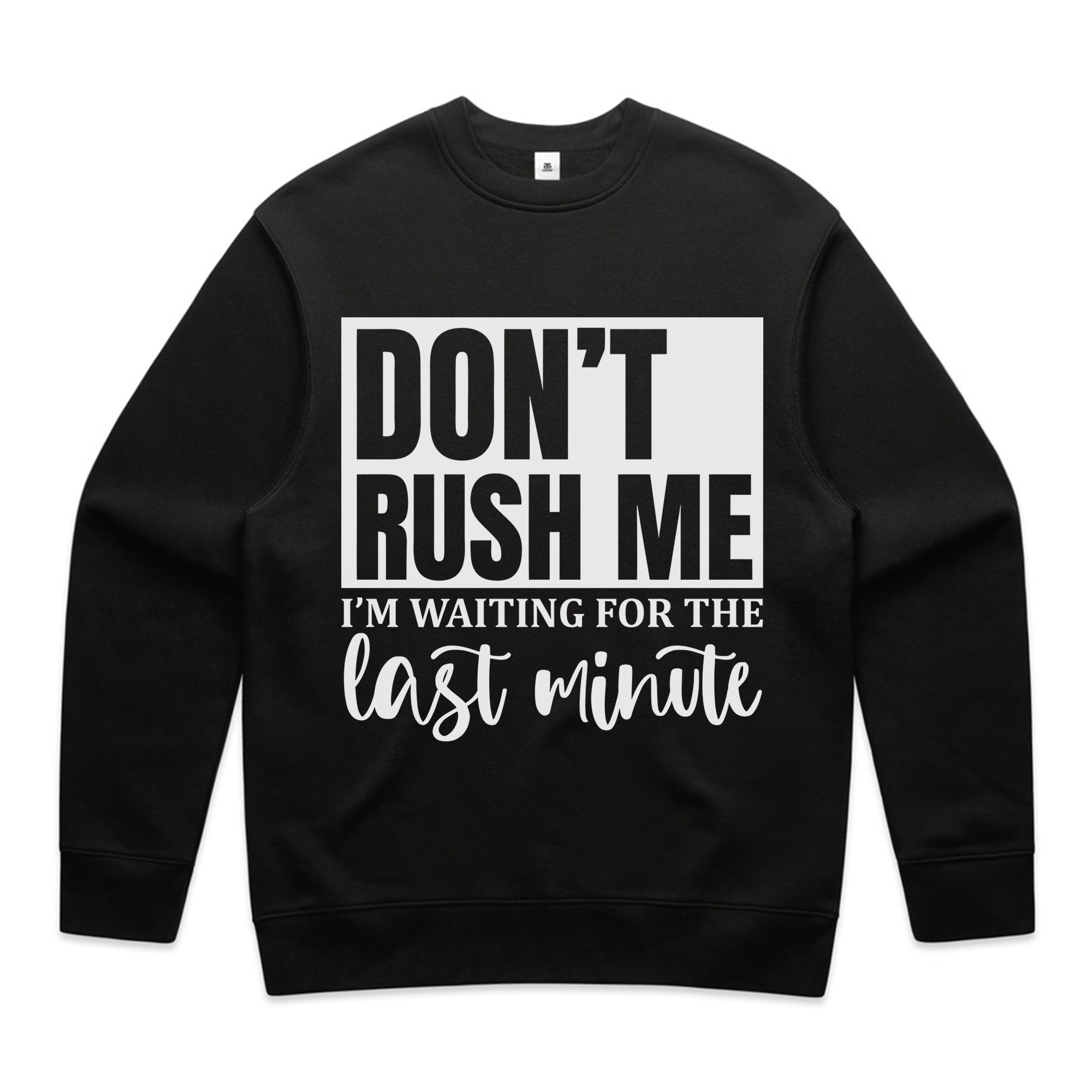 Don’t Rush Me